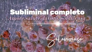 Subliminal Silenzioso Completo Amore, Salute, Soldi, Casa, Lavoro, Relazione