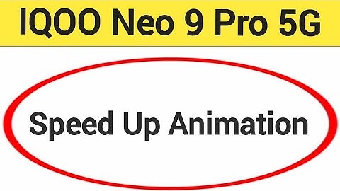 How to speed up animation IQOO Neo 9 Pro, animation speed kaise increase Karen