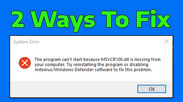 How To Fix msvcr100.dll Missing Error
