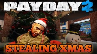 Stealing Xmas - One Down [Payday 2 Christmas Heist 2016]