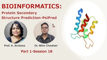 Bioinformatics: Protein Secondary Structure Prediction (PsiPred)-Part 1: Session 18