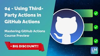 Using Third-Party Actions in GitHub Actions - Mastering GitHub Actions Course Preview