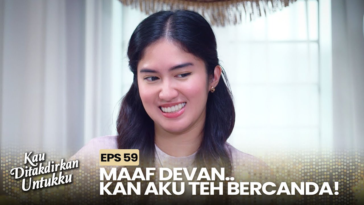 Lucunya Alya Bikin Devan Kaget | KAU DITAKDIRKAN UNTUKKU | EPS.59 (3/3)