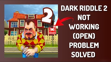 How To Solve Dark Riddle 2 App Not Working/Not Open Problem|| Rsha26 Solutions