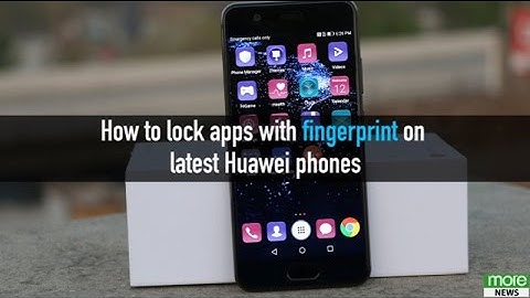 How to lock apps with fingerprint on latest Huawei phones