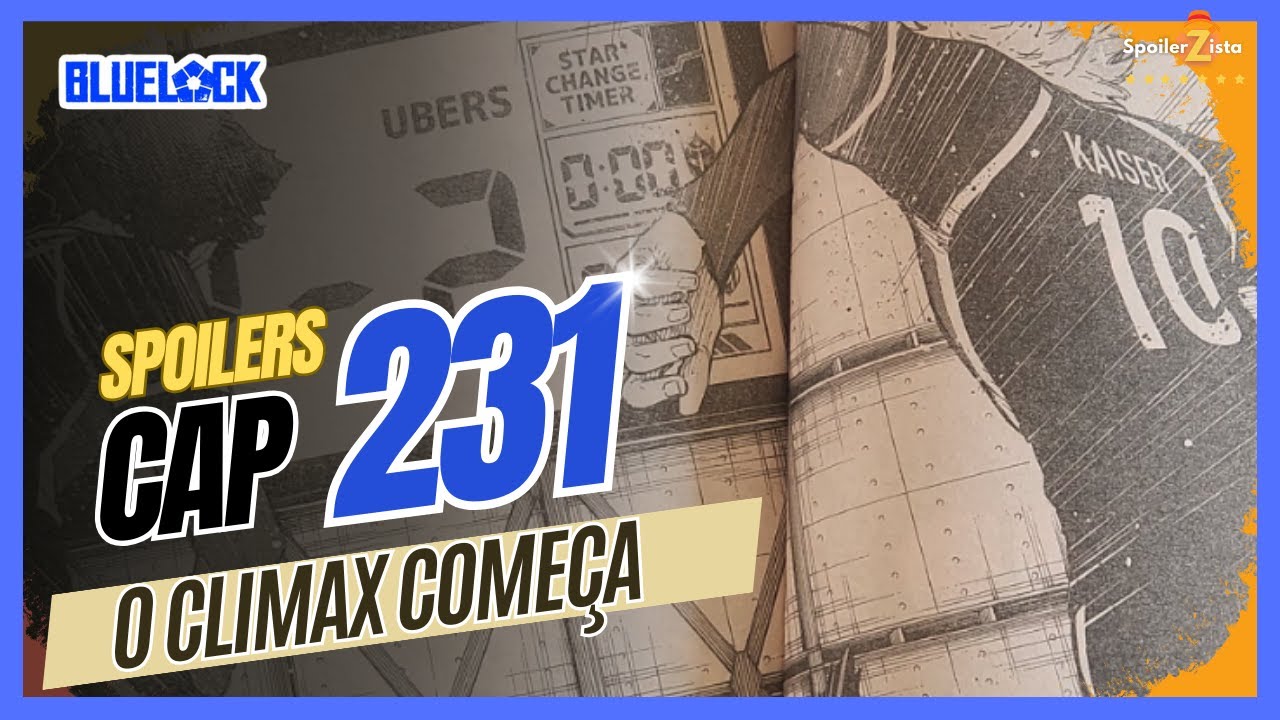 BLUE LOCK SPOILERS - 231 - O CLIMAX DO JOGO COMEÇA.