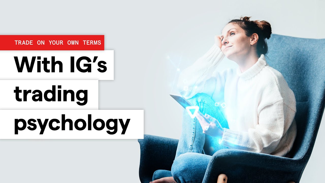 The hidden secrets of trading psychology with IG | Master your mindset for success
