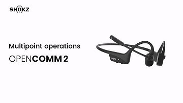 Shokz Opencomm2 &2 UC | Multipoint operations