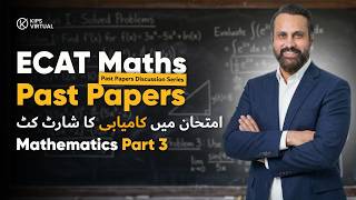 ECAT Mathematics Past Papers Discussion | Part 3 | Concept-Based Questions Explained | KIPS Virtual