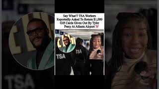 TSA Workers Forced to Return Gift Cards #tsaworkers #tylerperey #atlantaairport #fyp