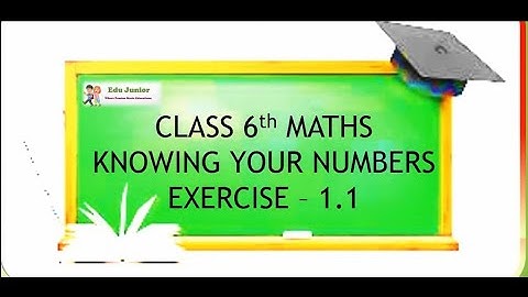 Class 6th chapter 1st knowing our numbers exercise 1.1