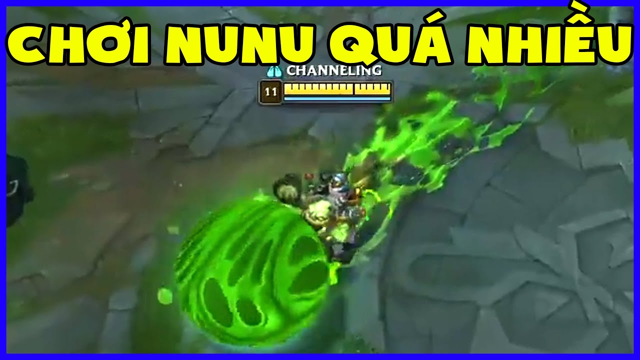 Đây chính là hình ảnh của người chơi Nunu quá nhiều,... - youtube