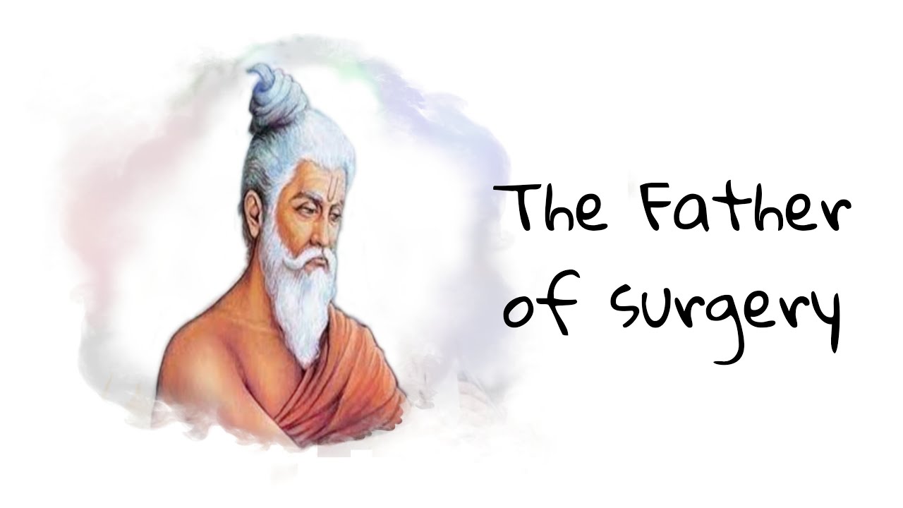 Sushruta | Sushruta Samhita | The Father Of Surgery | Handy Knowledge ...