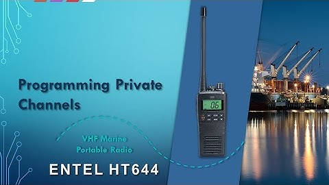 📡 How to Program Private Channels on the Entel HT644 VHF Marine Radio | Step-by-Step Guide