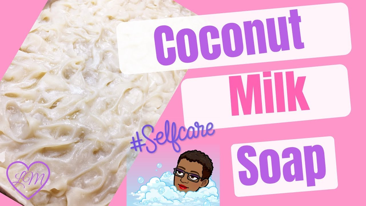 Sensitive Skin Coconut Soap, Soap Making with Coconut Milk YouTube