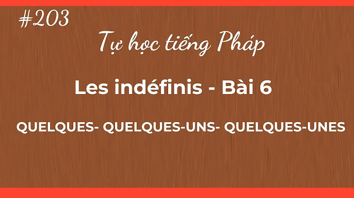 Bài tập un peu de beaucoup de quelques năm 2024