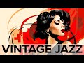 Vintage Jazz: Retro Flashbacks | Elegant Retro Jazz Music