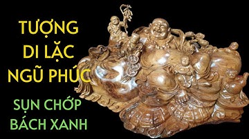 Tượng Phật Di Lặc Ngũ Phúc Gỗ Bách Xanh Vân Sụn Chớp Tuyệt Đẹp