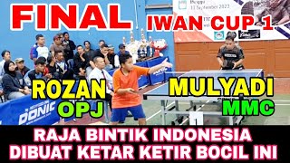 FINAL Mulyadi Raja Bintik Ptm Mmc vs Rozan Opj 🏓 Turnamen Tenis Meja iwan Cup 1