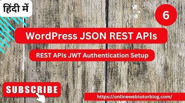 WordPress JSON REST APIs Tutorials (Hindi) | Setup JWT Authentication for APIs