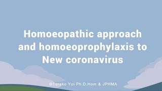 Homoeopathic approach and homoeoprophylaxis to New coronavirus