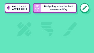 Behind the Pixels: Designing Icons the Font Awesome Way