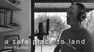 A Safe Place To Land sara Bareilles Cover