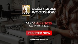 Discover Innovation & Craftsmanship | Dubai WoodShow 2025