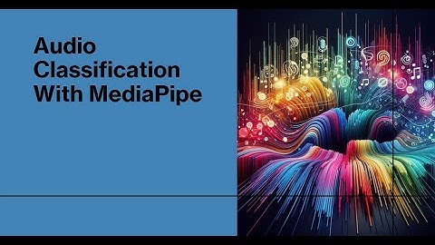How to do Audio Classification using MediaPipe in react native