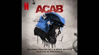 ACAB – All Cops Are Bastards 2025 Soundtrack | Music By Mokadelic | A Netflix Original Series Score|