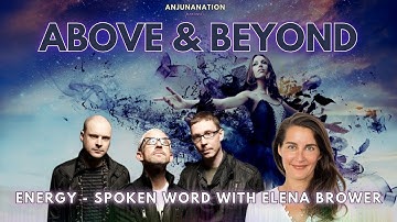 Above & Beyond - Energy - Spoken Word with Elena Brower [Fan Made - AnjunaNation]