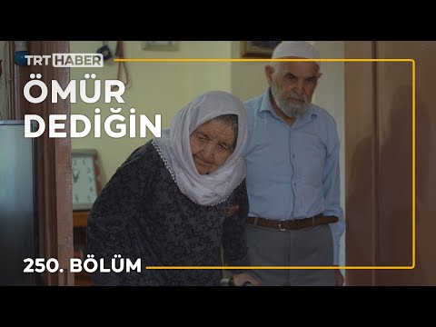 Ömür Dediğin 250. Bölüm