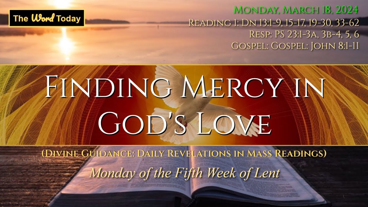 Finding Mercy in God's Love | Divine Guidance - Monday, March 18, 2024 ...