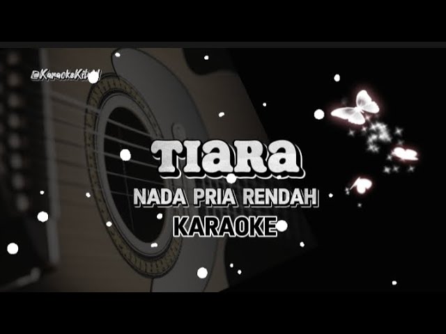 Tiara Karaoke - Nada Pria Rendah class=