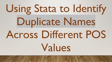Using Stata to Identify Duplicate Names Across Different POS Values