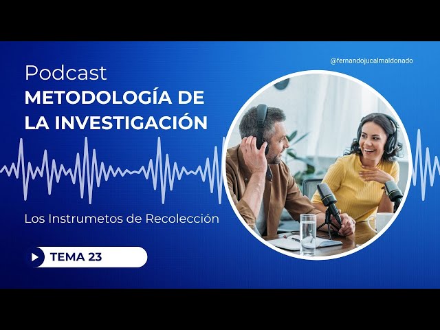 🎙️ Podcast # 23: 📊 Diseño de Instrumentos: El Pilar Invisible que Puede Arruinar tu Investigación 🧩