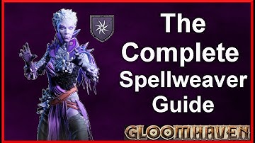 Master The Gloomhaven Spellweaver From Level 1 To 9 in 2025!