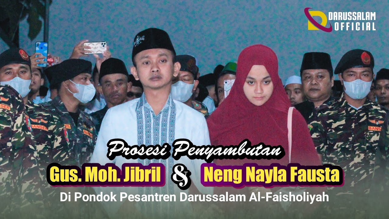 Prosesi Penyambutan Gus Moh. Jibril dan Neng Nayla Fausta di PP Darussalam Al-faisholiyah