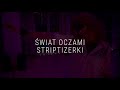 Świat oczami striptizerki