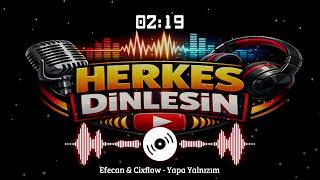 Efecan &amp; Cixflow - Yapa Yalnızım