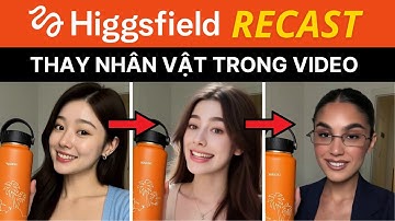 Higgsfield Recast: Thay nhân vật trong video thành người khác (Hướng dẫn cách dùng Recast chi tiết)
