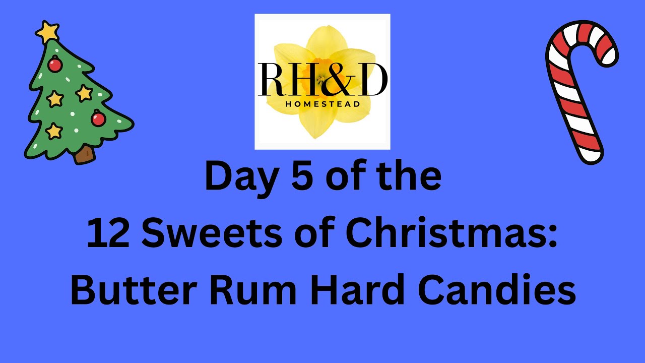 Butter Rum Hard Candies - 12 Sweets of Christmas | Red Hares and Daffodils Homestead