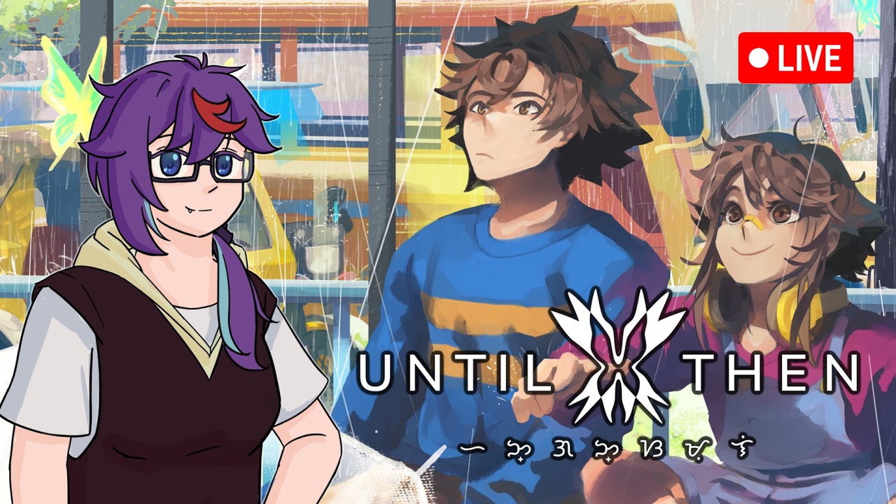 Until Then #7 (Final?)