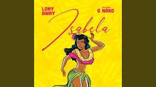 Isabela (feat. G Nako) - Lony Bway