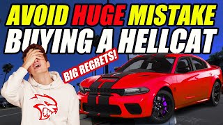 WATCH BEFORE YOU MAKE THIS MISTAKE BUYING A HELLCAT!