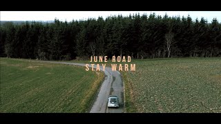 Video thumbnail of "June Road - Stay Warm (Official Video)"