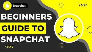 Beginners Guide to Snapchat | How to Use Snapchat | 2024