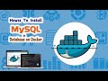 How to Install MySQL Database on Docker || Step by Step Guide