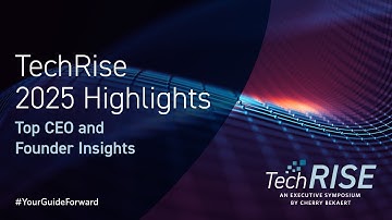 TechRise 2025 Highlights: Top CEO and Founder Insights