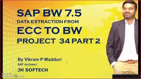 SAP BW 7.5 Project 34 Part 2  JH SOFTECH